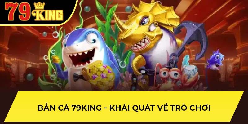 Bắn Cá 79King
