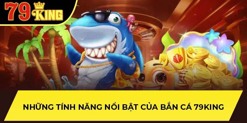Bắn Cá 79King