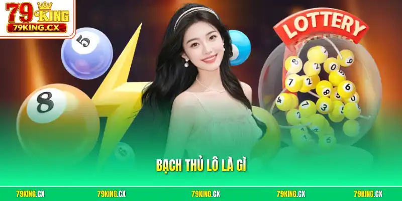 Bạch thủ lô là gì